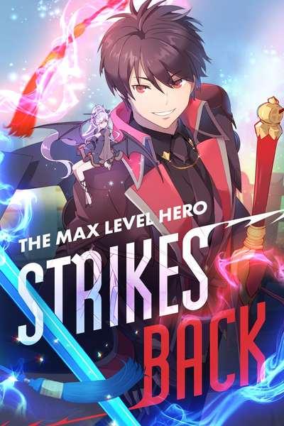 The Max Level Hero Has Returned Story Overview